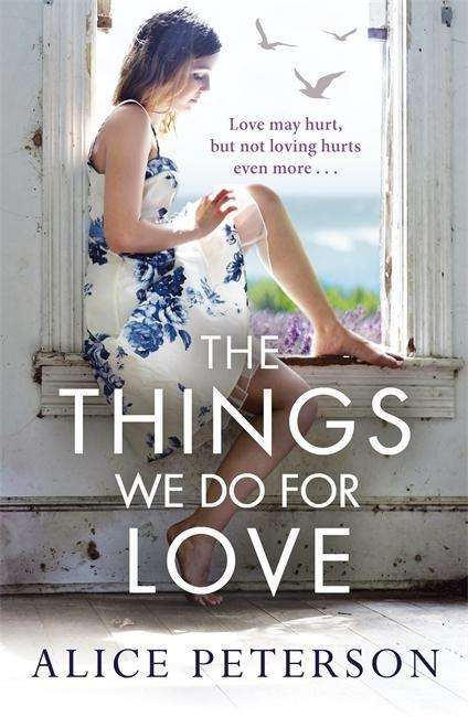 Cover for Alice Peterson · The Things We Do for Love (Paperback Book) (2015)