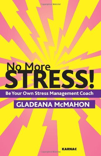 Cover for Gladeana McMahon · No More Stress!: Be your Own Stress Management Coach (Paperback Book) (2011)