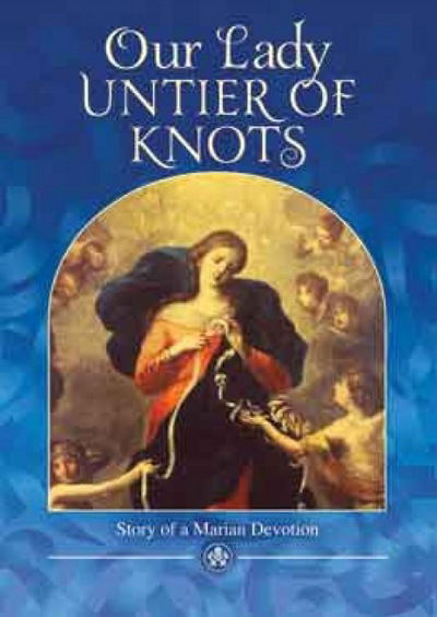 Cover for Miguel Cuartero Samperi · Our Lady, Untier of Knots: Story of a Marian Devotion (Paperback Book) [New edition] (2014)