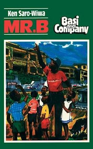 Cover for Ken Saro-Wiwa · Mr. B (Book) (2000)