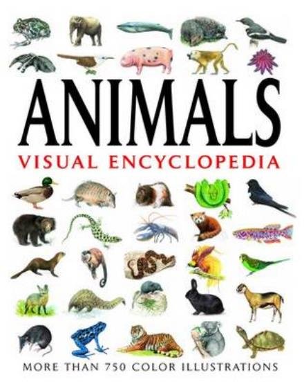 Cover for Tom Jackson · Animals Visual Encyclopedia: More than 750 colour illustrations - Visual Encyclopedia (Paperback Book) (2016)