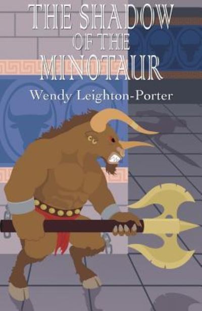 Cover for Wendy Leighton-Porter · The Shadow of the Minotaur (Paperback Book) (2018)