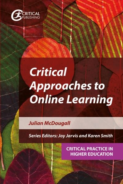 Cover for Julian McDougall · Critical Approaches to Online Learning - Critical Practice in Higher Education (Paperback Book) (2021)