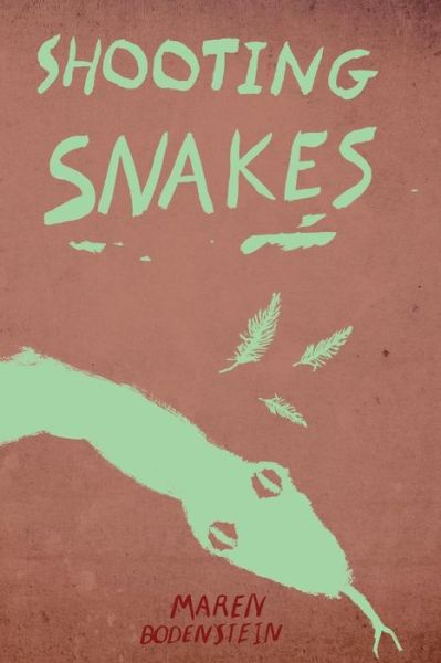 Cover for Maren Bodenstein · Shooting Snakes (Pocketbok) (2013)