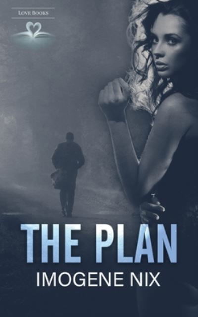 Cover for Imogene Nix · The Plan (Paperback Bog) (2020)