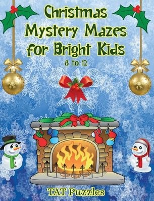 Cover for Tat Puzzles · Christmas Mystery Mazes for Bright Kids 8-12 (Taschenbuch) (2021)