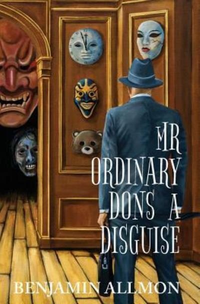 Cover for Benjamin Allmon · Mr Ordinary Dons a Disguise (Paperback Book) (2018)
