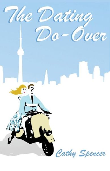 Cover for Cathy Spencer · The Dating Do-over (Paperback Book) (2014)