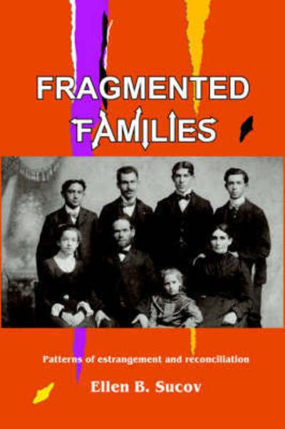 Cover for Ellen Sucov · Fragmented Families: Patterns of Estrangement and Reconciliation (Paperback Book) (2006)