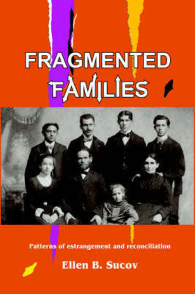 Cover for Ellen Sucov · Fragmented Families: Patterns of Estrangement and Reconciliation (Pocketbok) (2006)