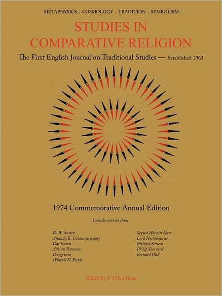 Studies in Comparative Religion: 1974 Commemorative Annual Edition - F Clive-ross - Książki - World Wisdom Books - 9781936597017 - 6 czerwca 2011