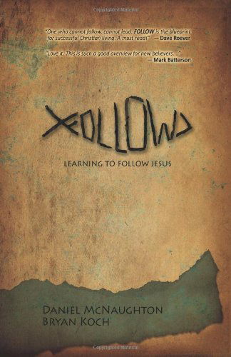 Cover for Daniel McNaughton · Follow: Learning to Follow Jesus (Paperback Book) (2011)