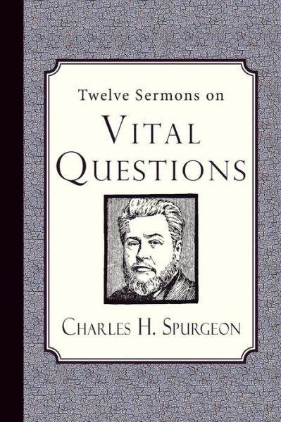 Cover for Charles H. Spurgeon · Twelve Sermons on Vital Questions (Paperback Book) (2014)