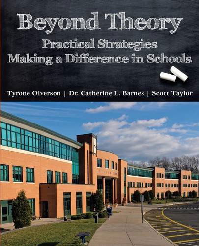 Cover for Tyrone Olverson · Beyond Theory: Practical Strategies Making a Difference in Schools (Paperback Book) (2014)