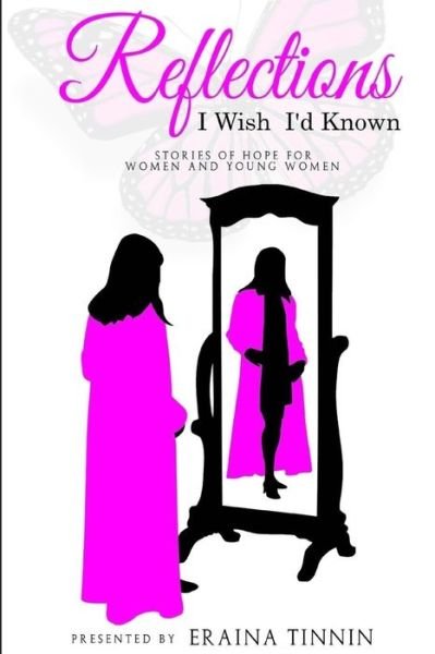 Cover for Eraina Tinnin · Reflections : I Wish I'd Known (Paperback Bog) (2017)