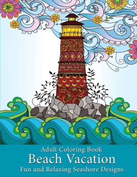 Adult Coloring Book - Art and Color Press - Bøger - Art and Color Press - 9781947771017 - 7. september 2017