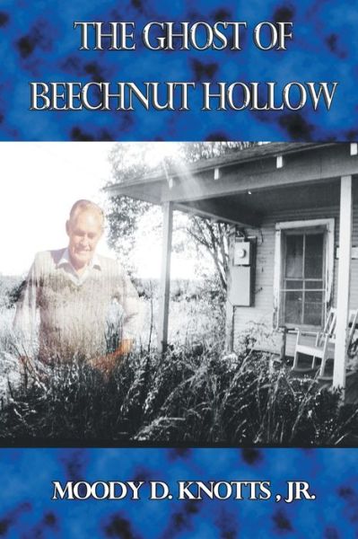Cover for Knotts, Moody D, Jr · The Ghost of Beechnut Hollow: Book Two of The Miracle of the Mountain Series - The Miracle of the Mountain (Paperback Book) (2018)