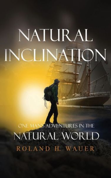 Cover for Roland H Wauer · Natural Inclinations (Hardcover Book) (2018)