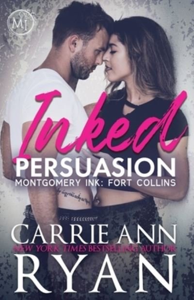 Cover for Carrie Ann Ryan · Inked Persuasion (Paperback Book) (2021)