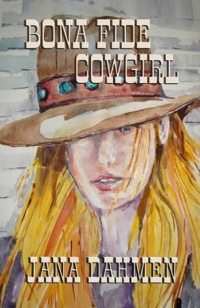 Cover for Jana Dahmen · Bona Fide Cowgirl (Paperback Book) (2019)