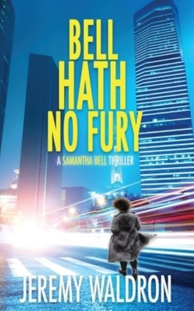 Jeremy Waldron · Bell Hath No Fury (Paperback Bog) (2019)
