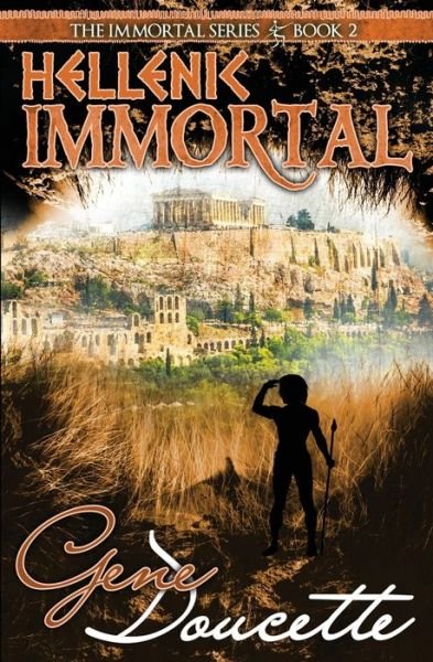 Cover for Gene Doucette · Hellenic Immortal - Immortal (Paperback Book) (2016)
