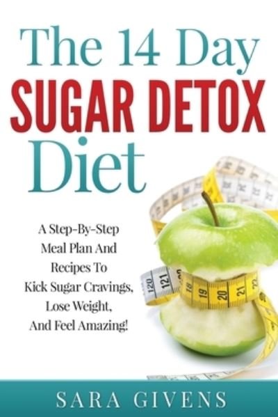 Cover for Givens Sara Givens · The 14 Day Detox Diet (Pocketbok) (2021)