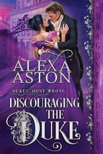 Cover for Alexa Aston · Discouraging the Duke (Pocketbok) (2021)