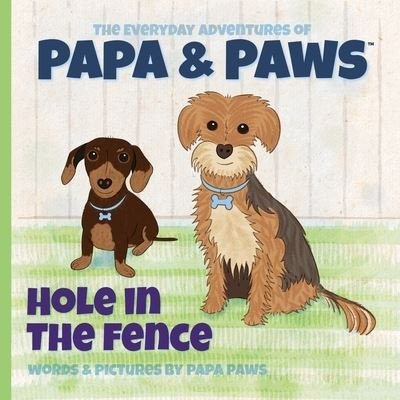 Cover for Papa Paws · Hole in the Fence (Paperback Book) (2022)