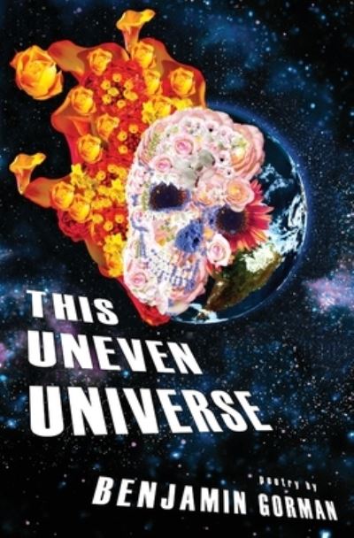 Cover for Benjamin Gorman · This Uneven Universe (Pocketbok) (2021)