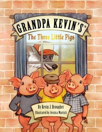 Cover for Kevin Brougher · Grandpa Kevin's...The Three Little Pigs (Pocketbok) (2020)