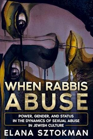 Cover for Elana Sztokman · When Rabbis Abuse (Book) (2022)