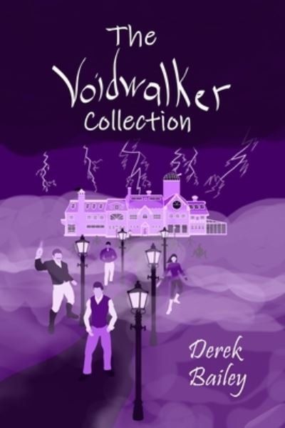 Voidwalker Collection - Derek Bailey - Books - Bailey, Derek - 9781958380017 - June 7, 2022