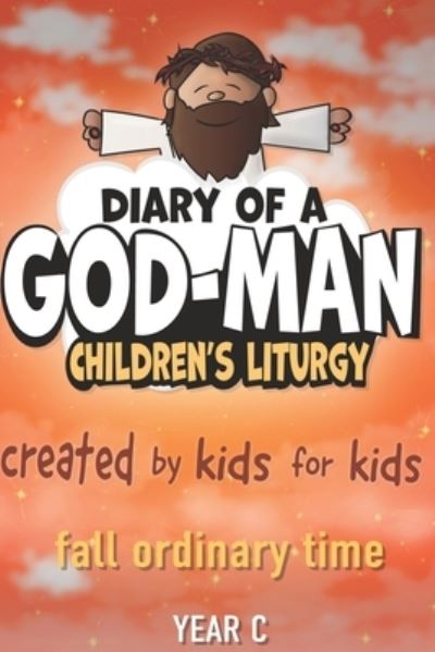 Diary of a God-Man - The Dickinson Family - Books - Treaty Oak Publishers - 9781959127017 - October 10, 2022