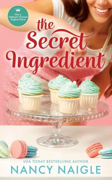 Cover for Nancy Naigle · Secret Ingredient (Book) (2024)