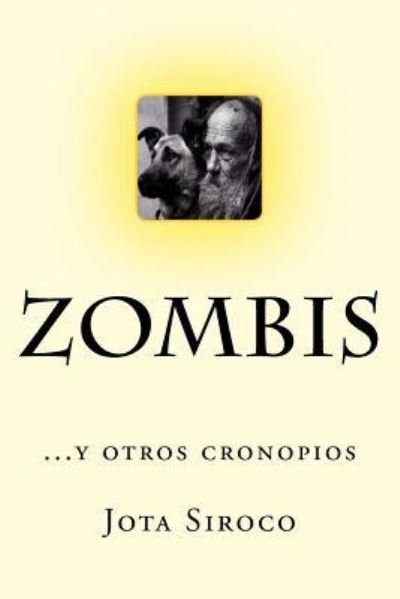 Cover for Jota Siroco · ZOMBIS...y otros cronopios (Paperback Bog) (2017)