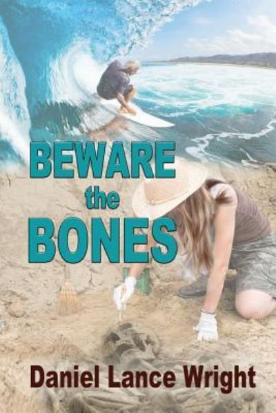 Cover for Daniel Lance Wright · Beware the Bones (Paperback Book) (2017)