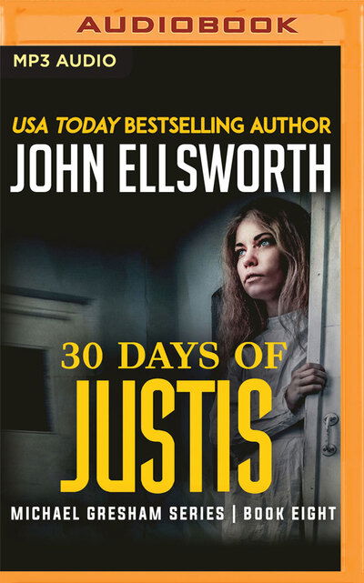 Cover for John Ellsworth · 30 Days of Justis (Audiobook (CD)) (2019)