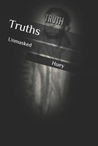 Cover for Huey · Unmasked Truths (Paperback Bog) (2018)