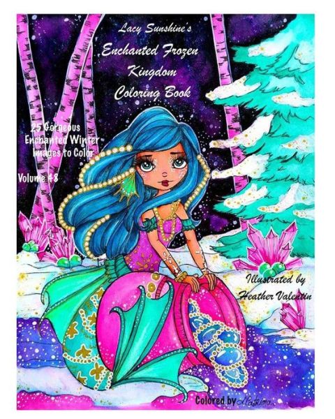 Cover for Heather Valentin · Lacy Sunshine's Enchanted Frozen Kingdom Coloring Book (Paperback Bog) (2017)