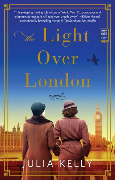 The Light Over London - Julia Kelly - Books - Gallery Books - 9781982107017 - September 24, 2019