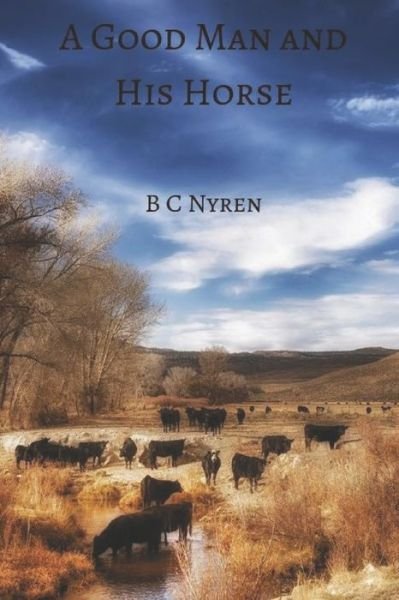 Cover for B C Nyren · A Good Man And His Horse (Paperback Bog) (2018)