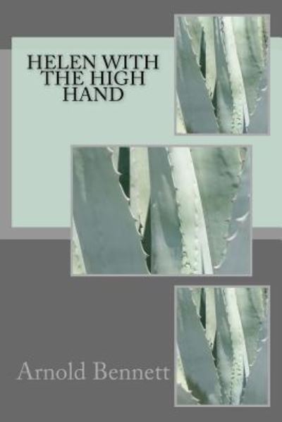 Cover for Arnold Bennett · Helen with the High Hand (Paperback Bog) (2018)