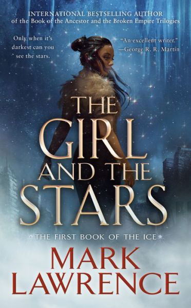The Girl and the Stars - The Book of the Ice - Mark Lawrence - Książki - Penguin USA - 9781984806017 - 23 lutego 2021