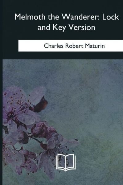 Cover for Charles Robert Maturin · Melmoth the Wanderer (Paperback Bog) (2018)