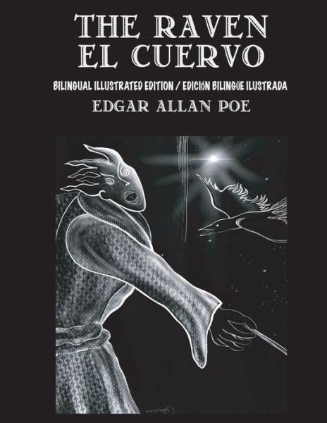 The Raven / El Cuervo - Bilingual Edition - Edgar Allan Poe - Książki - Createspace Independent Publishing Platf - 9781986448017 - 12 marca 2018