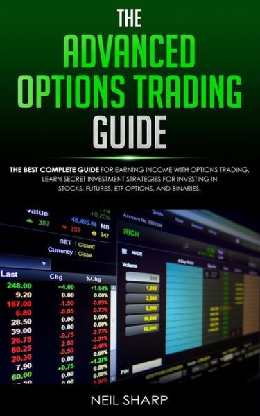 Cover for Neil Sharp · The Advanced Options Trading Guide (Paperback Book) (2019)