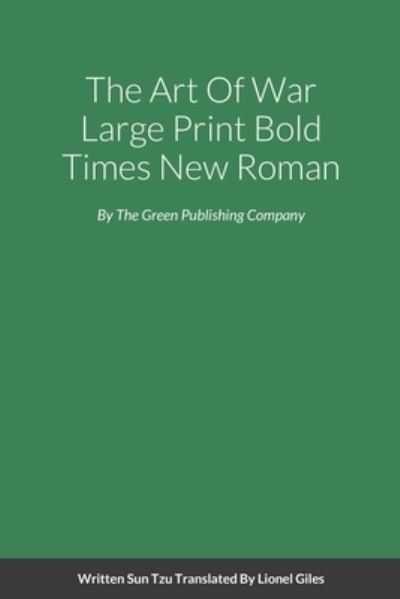 Cover for Sun Tzu · The Art Of War Large Print Bold Times New Roman (Taschenbuch) (2021)