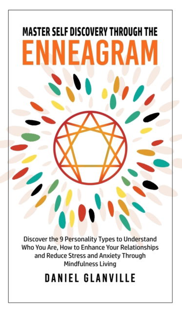 Cover for Daniel Glanville · Master Self Discovery through the Enneagram (Hardcover Book) (2021)