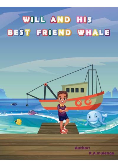 Cover for K a Mulenga · Will and His Best Friend Whale (Paperback Book) (2021)